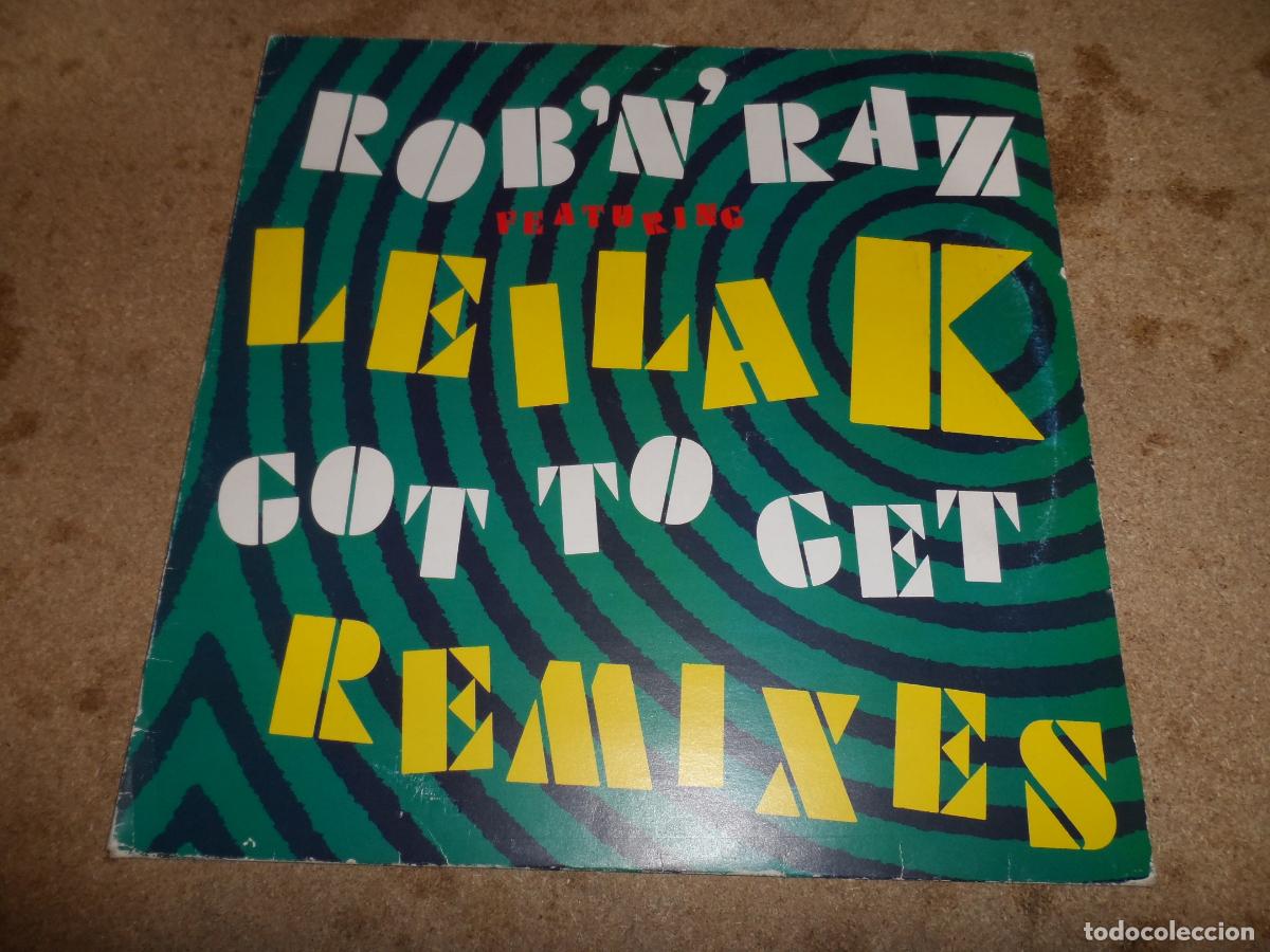 Discos de vinilo: Rob 'N' Raz Featuring Leila K &ndash; Got To Get (Remixes) (UK 1989)
