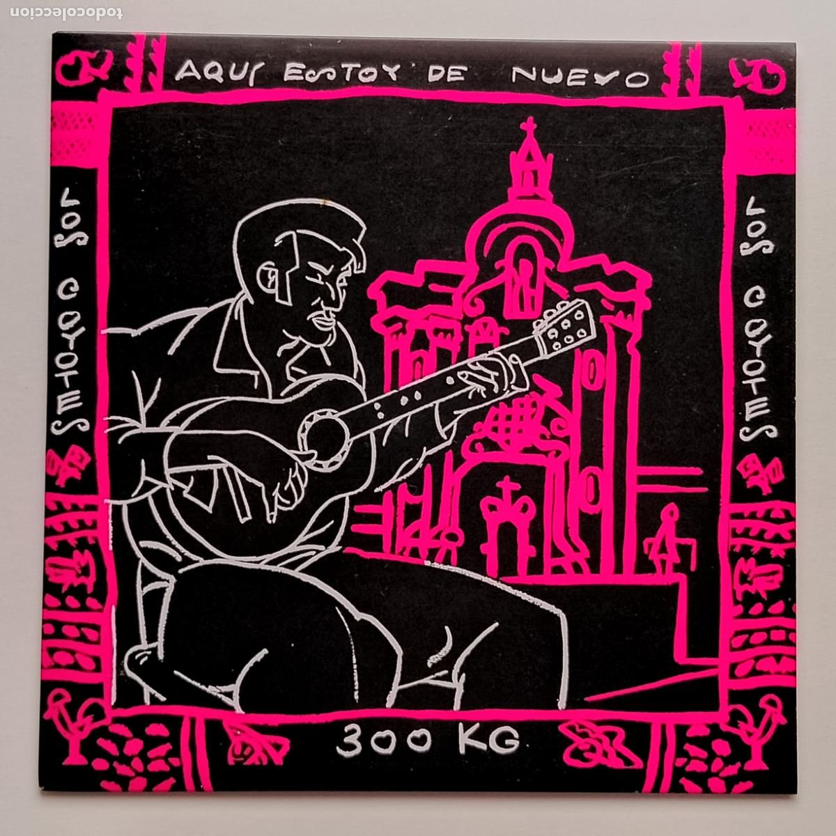 Discos de vinilo: Los Coyotes-Aqui Estoy De Nuevo/300 KG (7'' single Munster) reed. clasico 1983. Victor coyote...