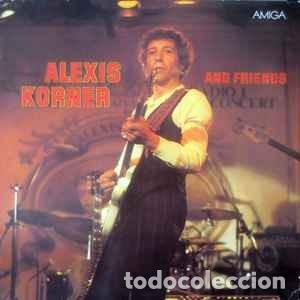 Discos de vinilo: Alexis Korner - Alexis Korner And Friends (LP, Album, RE, Blu) Label:AMIGA Cat#: 8 55 873