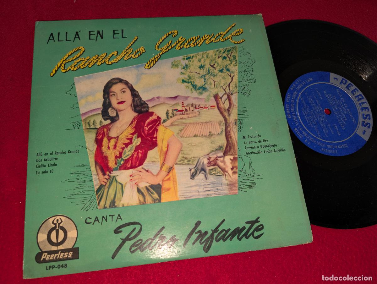 Discos de vinilo: PEDRO INFANTE Alla en el rancho grande 10'' 25ctms 1952 Peerless MEXICO MEJICO LATIN