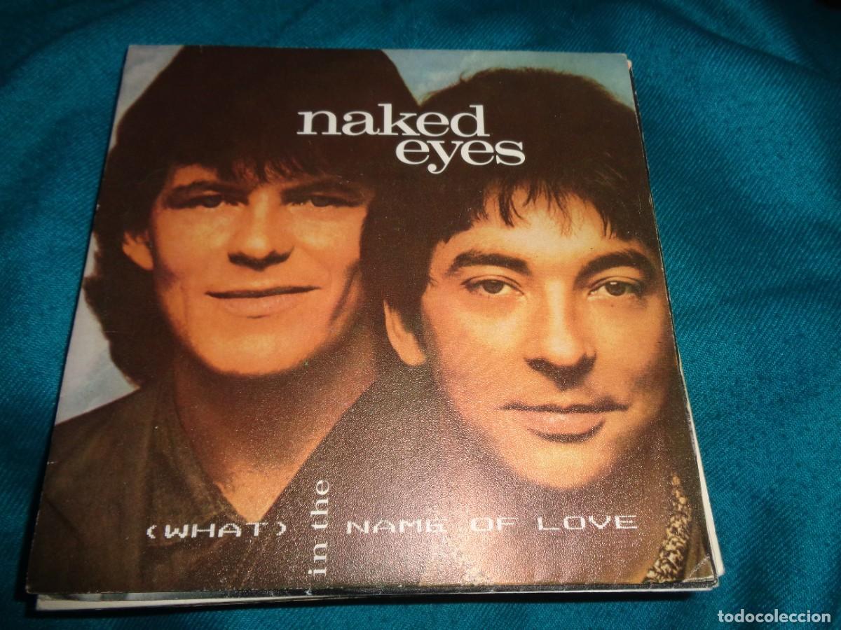 Discos de vinilo: NAYED EYES. WHAT IN THE NAME OF LOVE / TWO HEADS TOGETHER. EMI, 1984. SPAIN. IMPECABLE(#)