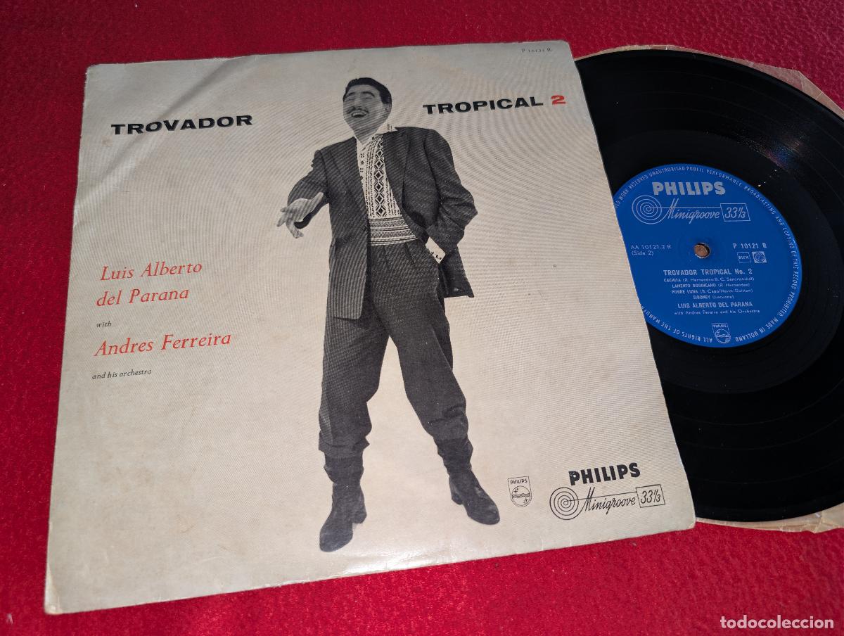 Discos de vinilo: LUIS ALBERTO DEL PARANA Trovador tropical N 2 10'' 25CTMS 195? Netherlands Philips LATIN