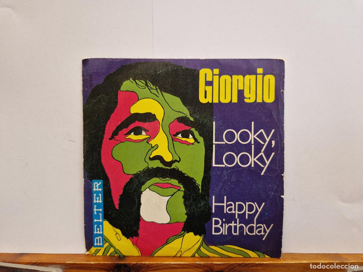 Discos de vinilo: SINGLE. GIORGIO. LOOKY,LOOKY. HAPPY BIRTHDAY.
