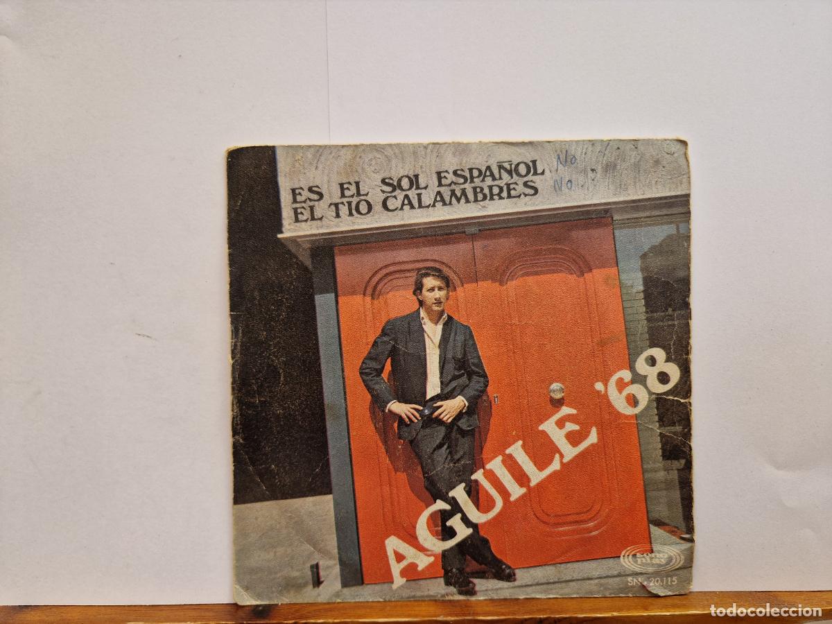 Discos de vinilo: SINGLE. ES EL SOL ESAP&Ntilde;OL. EL TIO CALAMBRES. AGUILE 68.