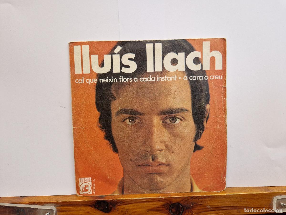 Discos de vinilo: SINGLE. LLUIS LLACH. CAL QUE NEIXIN FLORS A CADA ISNTANT. A CARA O CREU.