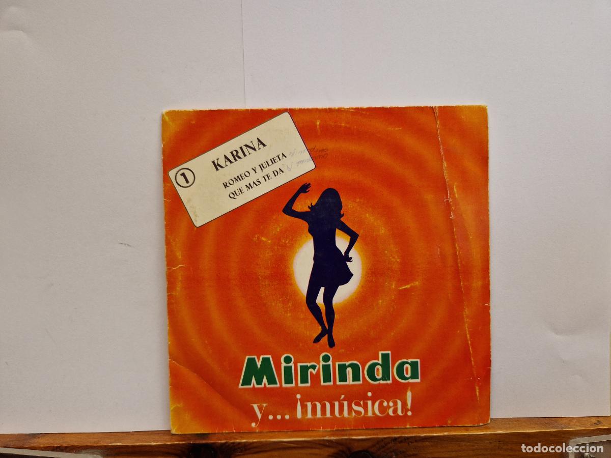 Discos de vinilo: SINGLE. MIRINDA Y MUSICA. ROMEO Y JULIETA. QUE MAS TE DA.