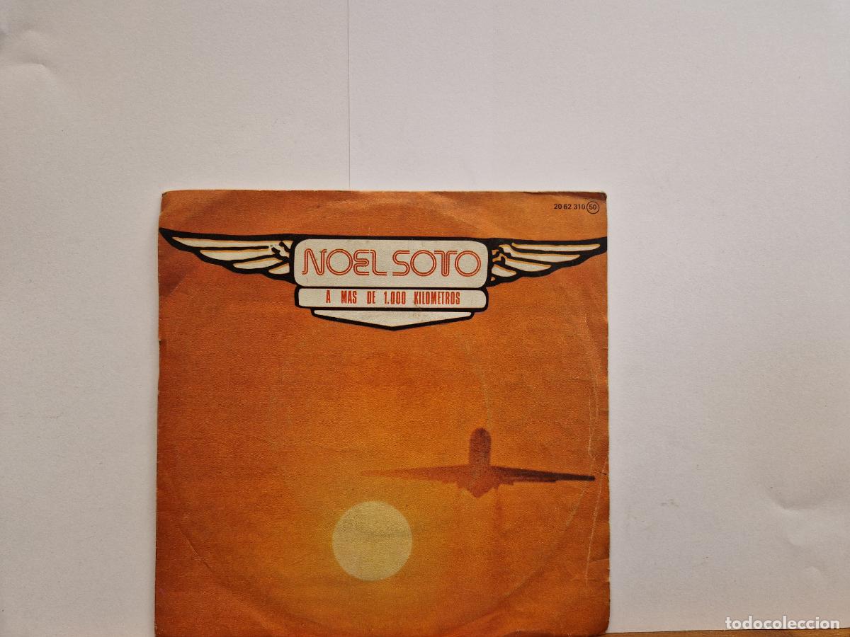 Discos de vinilo: SINGLE. NOELSOTO A MAS 1.000 KILOMETORS.