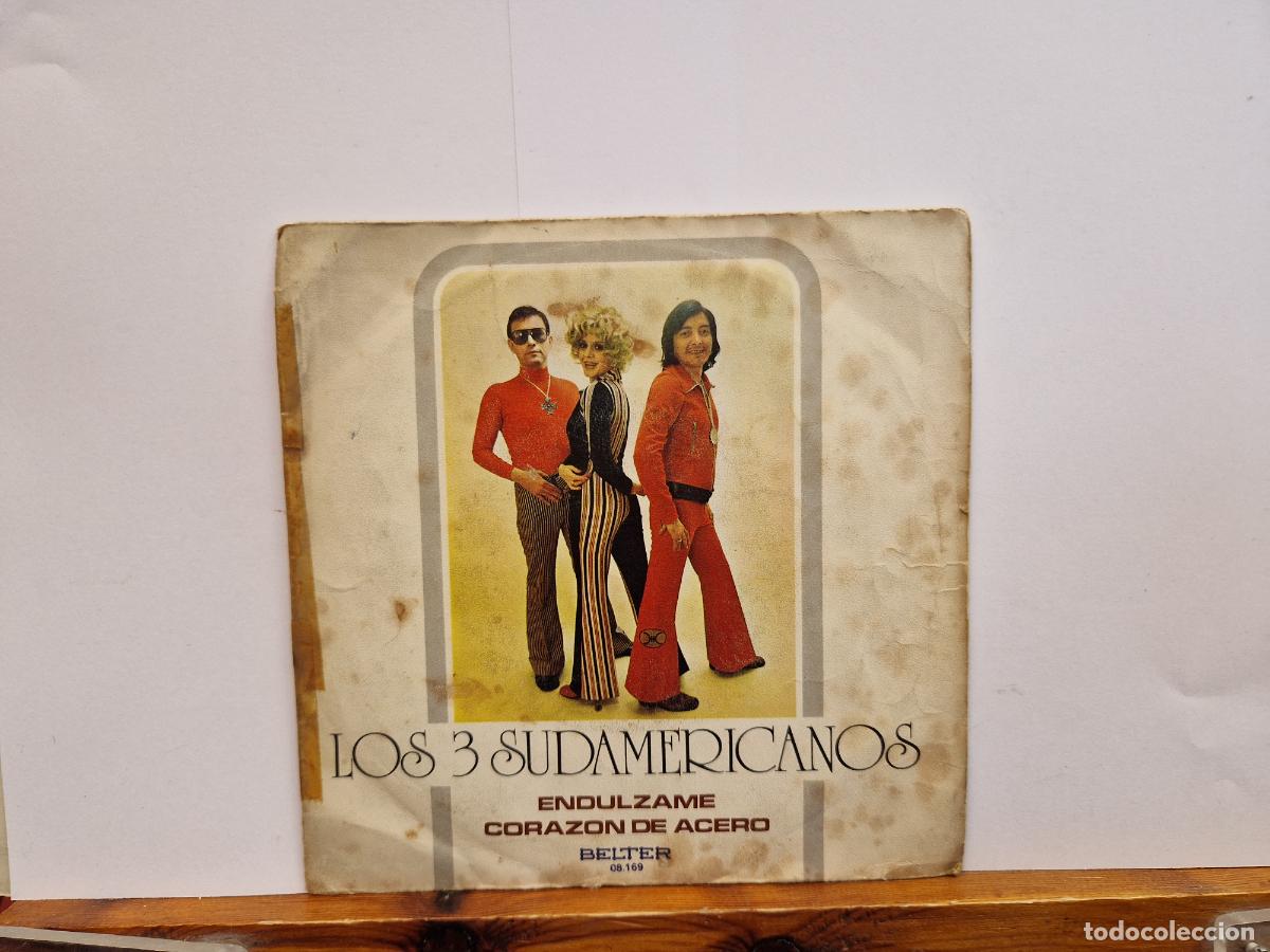 Discos de vinilo: SINGLE. LOS 3 SUDAMERICANOS. ENDULZAME. CORAZON DE ACERO. - Foto 1