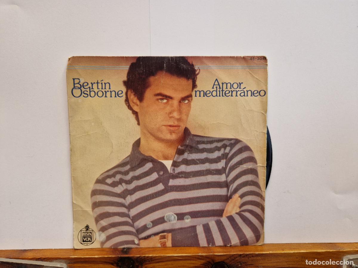 Discos de vinilo: SINGLE. BERTIN OSBORNE. AMOR MEDITERRANEO.