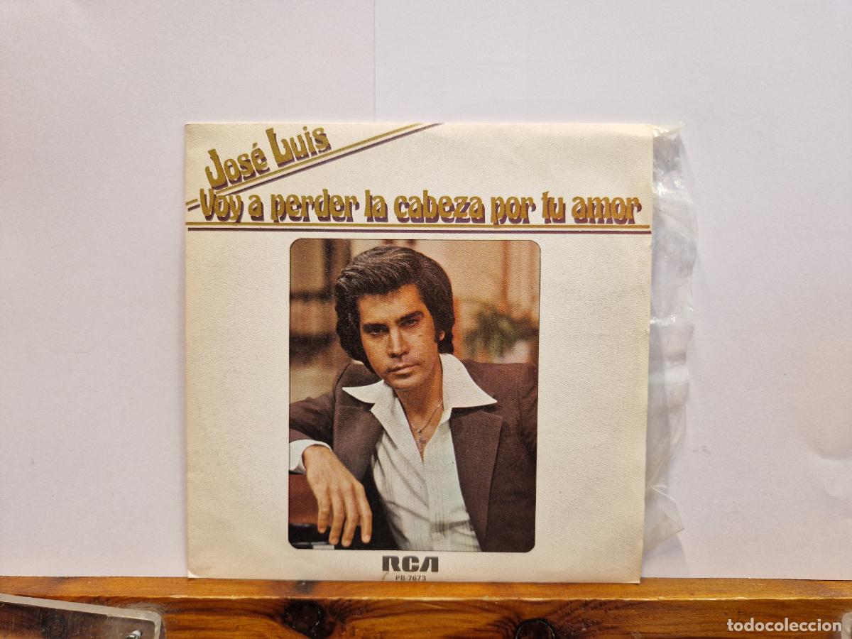 Discos de vinilo: SINGLE. JOSE LUIS. VOY A PERDER LA CABEZA POR TU AMOR.