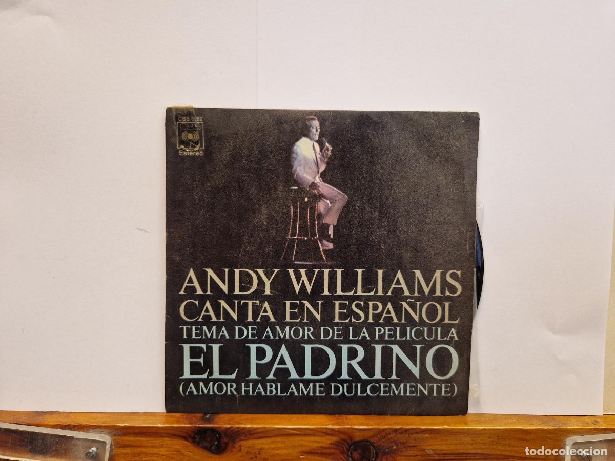 Disques de vinyle: SINGLE. ANDY WLLIAMS CANTA EN ESPA&Ntilde;OL. TEMA DE AMOR DE LA PELICULA EL PADRINO.