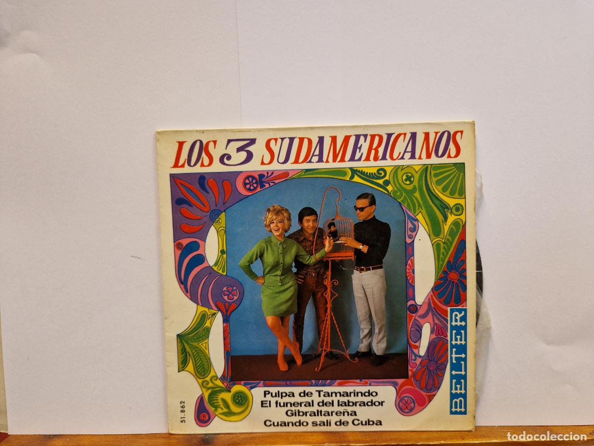 Disques de vinyle: SINGLE. LOS 3 SUDAMERICANOS. PULPA DE TAMARINDO.EL FUNERAL DEL LABRADOR.