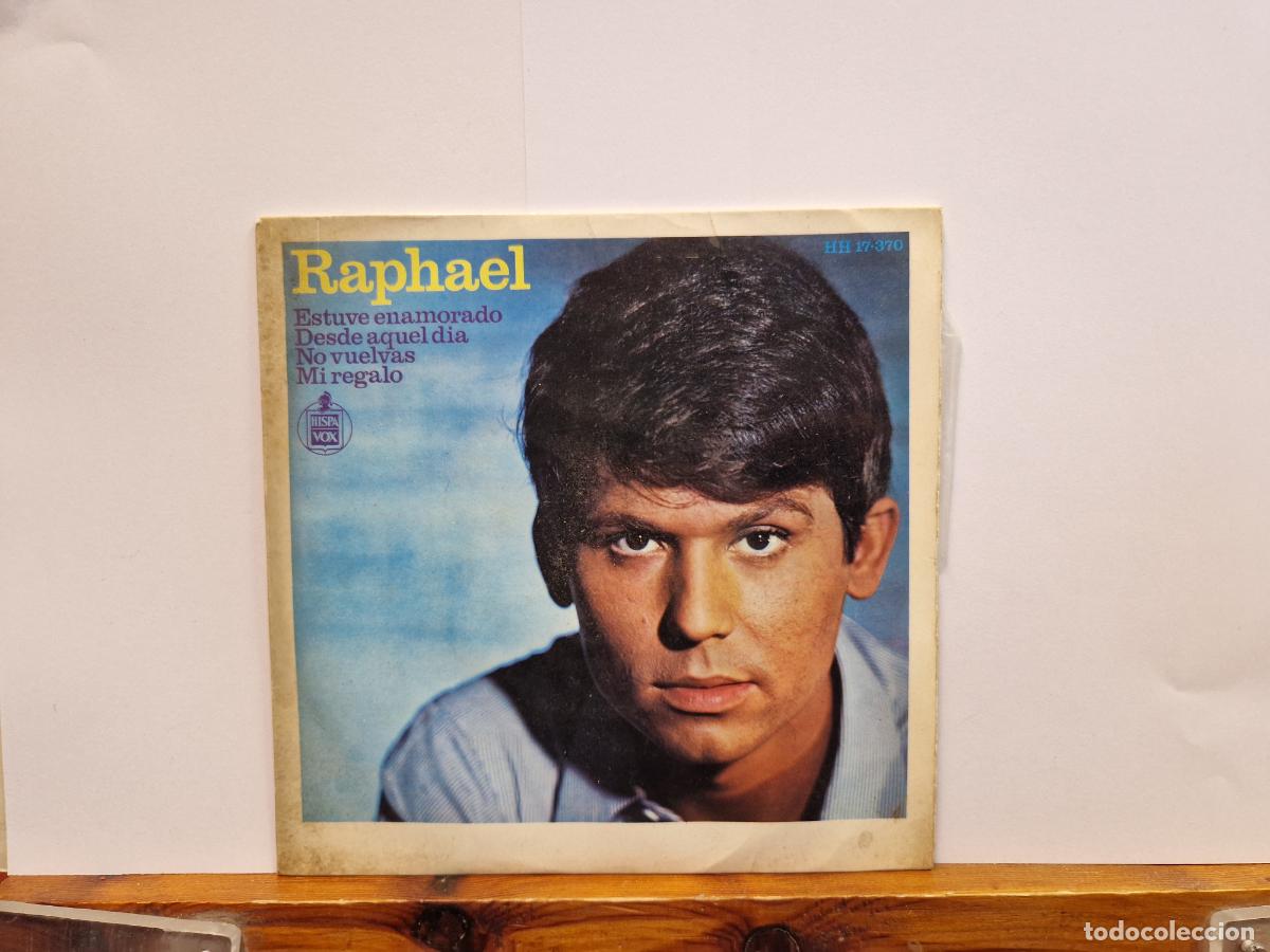 Disques de vinyle: SINGLE. RAPHAEL. ESTUVE ENAMORADO DESDE AQUEL DIA.