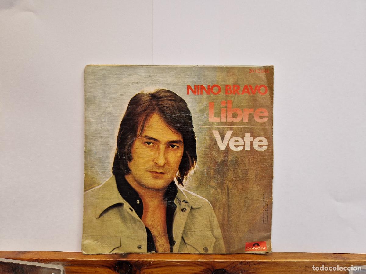 Discos de vinilo: SINGLE. NINO BRAVO. LIBRE VETE.