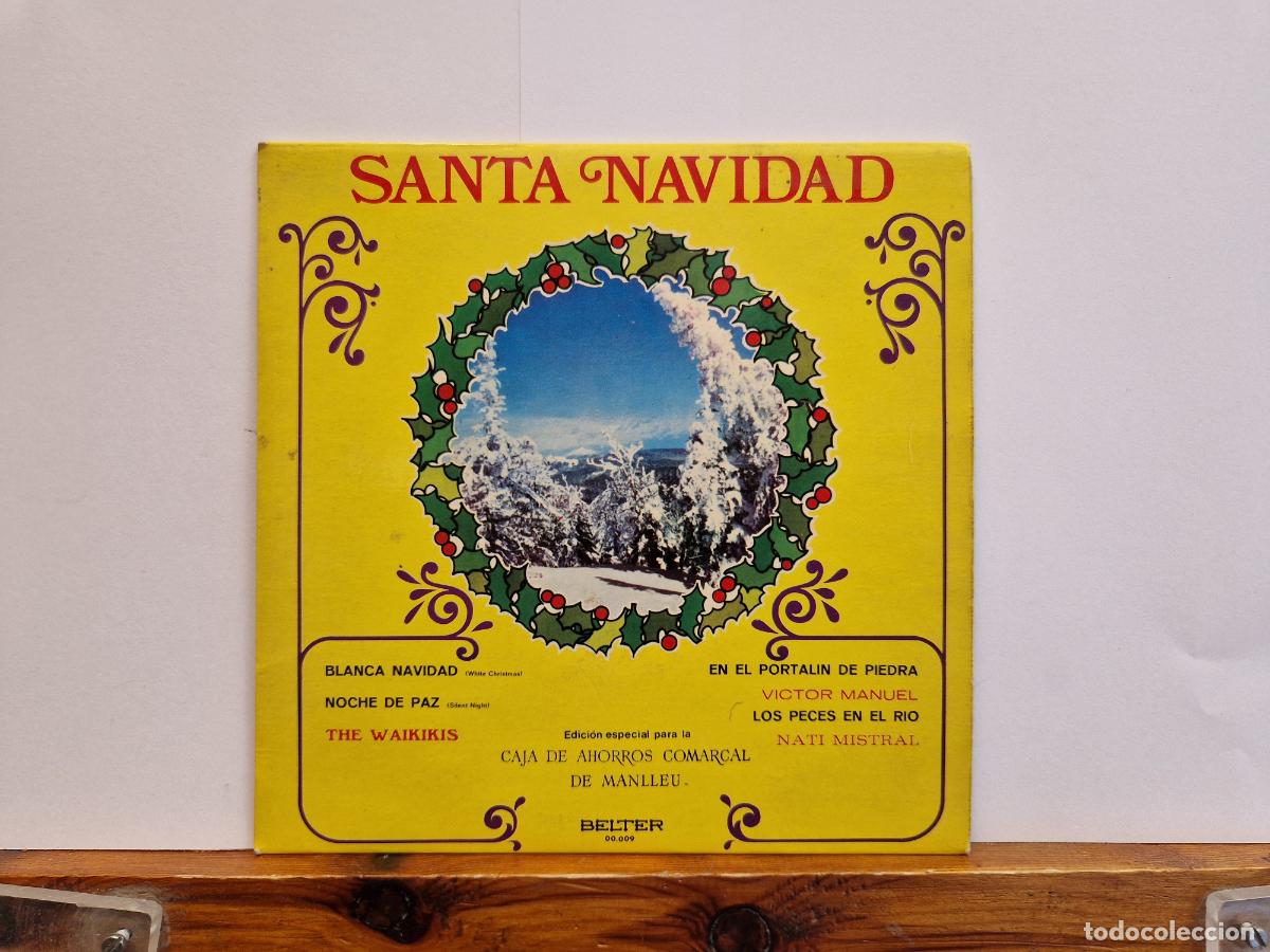 Discos de vinilo: SINGLE. SANTA NAVIDAD. BLANCA NAVIDAD. NOCHE DE PAZ.