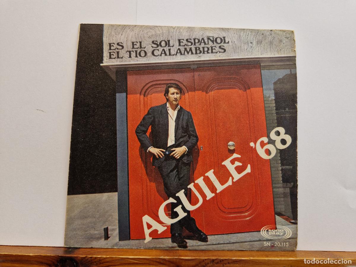 Discos de vinilo: SINGLE. ES EL SOL ESPA&Ntilde;OL. EL TIO CALAMBRES. AGUILE 68.