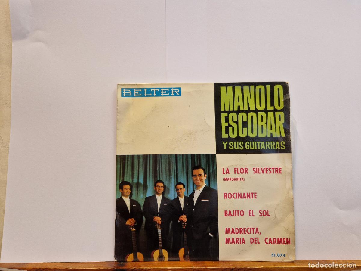 Discos de vinilo: SINGLE. MANOLO ESCOBAR. Y SUS GUITARRAS. LA FLOR SILVESTRE. ROCINANTE.