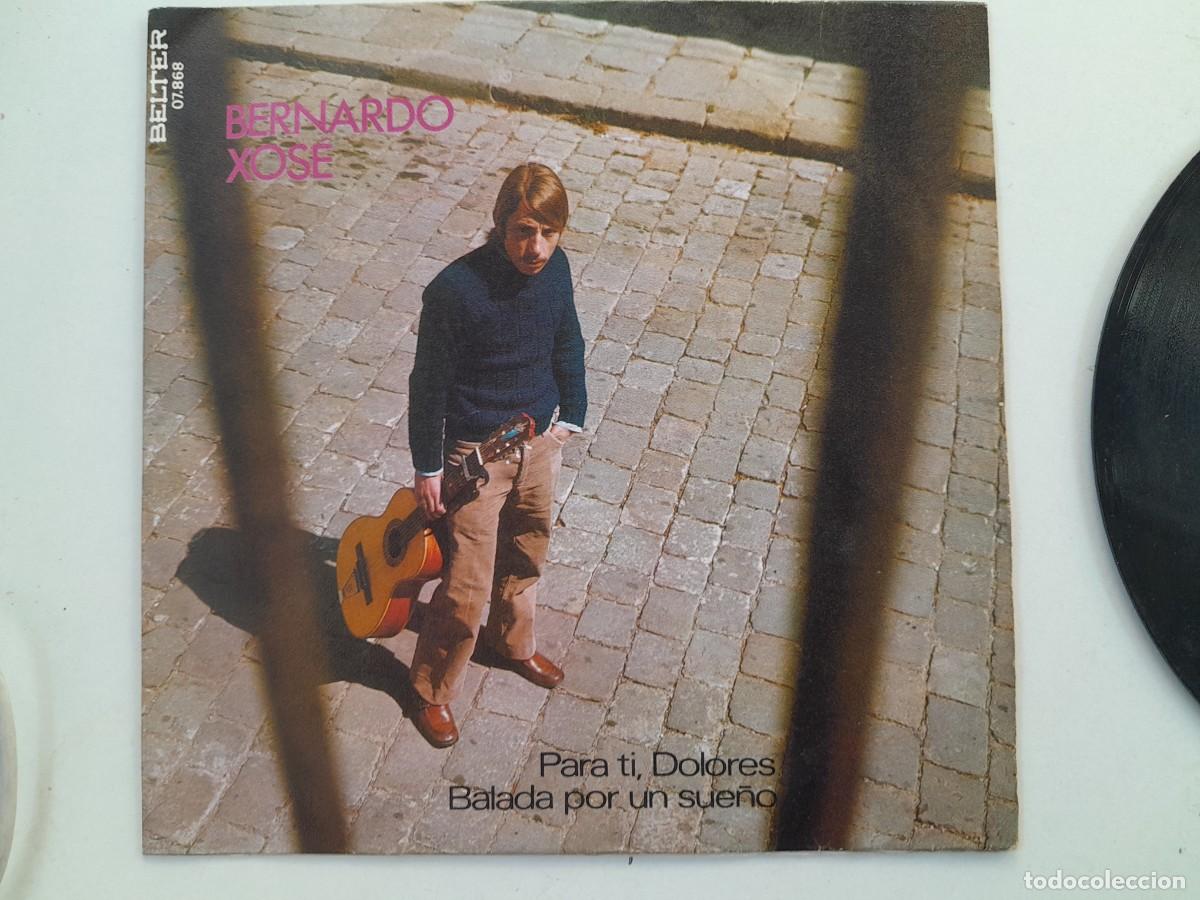 Discos de vinilo: BERNARDO XOSE - PARA TI DOLORES - BALADA POR UN SUE&Ntilde;O