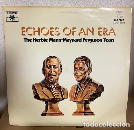 Discos de vinilo: DOBLE LP - ECHOES OF AN ERA - THE HERBIE MANN - MAYNARD FERGUSON YEARS - ROULETTE