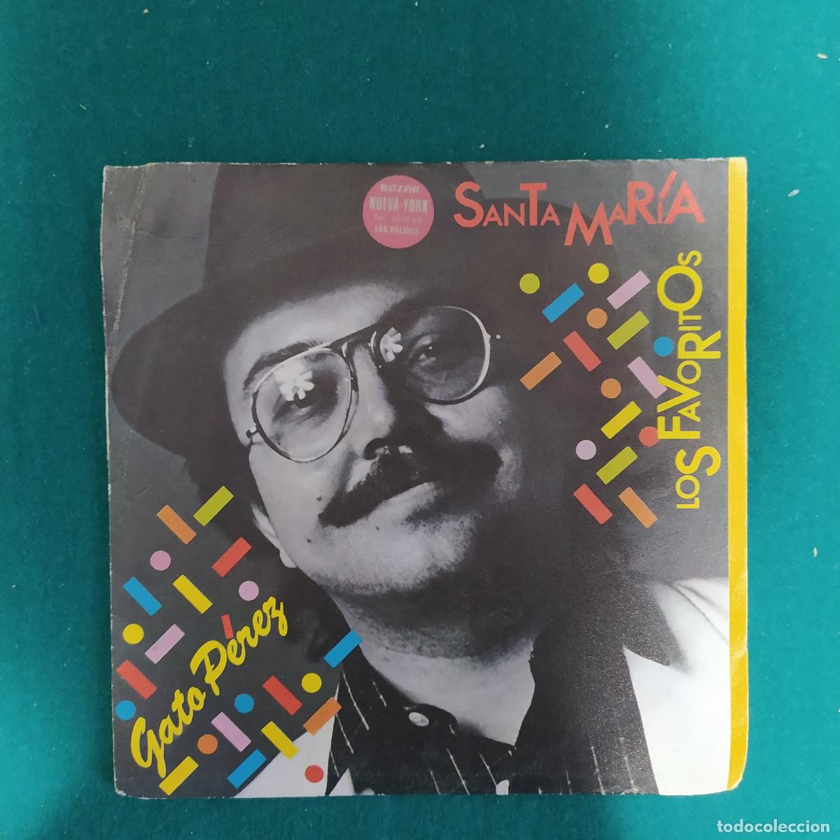 Discos de vinilo: Gato Perez &ndash; Santa Mar&iacute;a / Los Favoritos