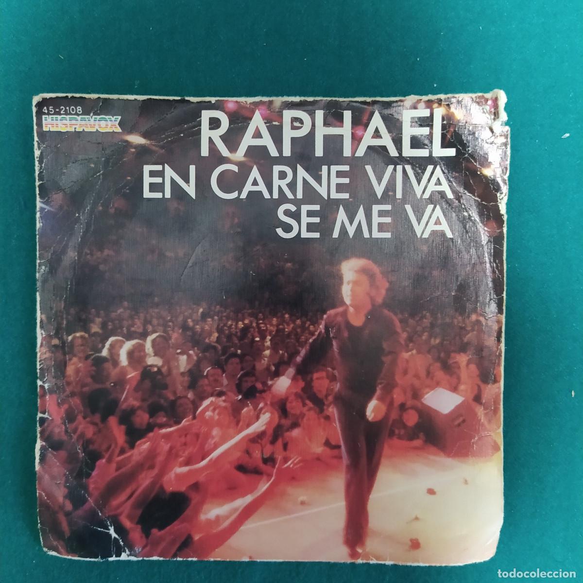 Discos de vinilo: Raphael &ndash; En Carne Viva / Se Me Va - Foto 1
