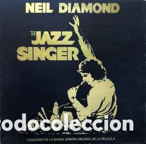 Discos de vinilo: Neil Diamond &lrm;&ndash; The Jazz Singer (Canciones De La Banda Sonora Original De La Pel&iacute;cula)