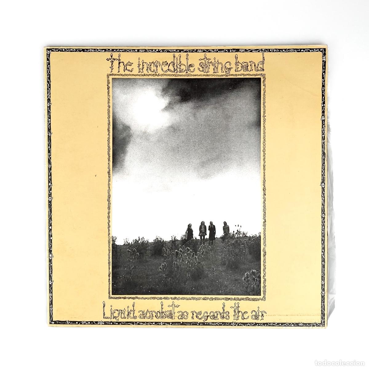 Discos de vinilo: LP. The Incredible String Band. Liquid Acrobat As Regards The Air
