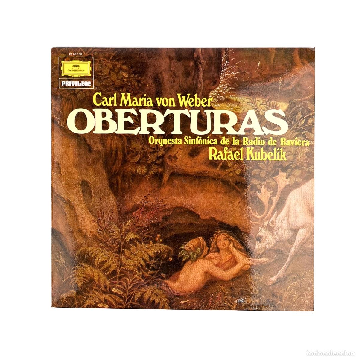 Vinyl-Schallplatten: LP. Carl Maria Von Weber, Rafael Kubelik, Symphonie-Orchester Des Bayerischen Rundfunks. Oberturas