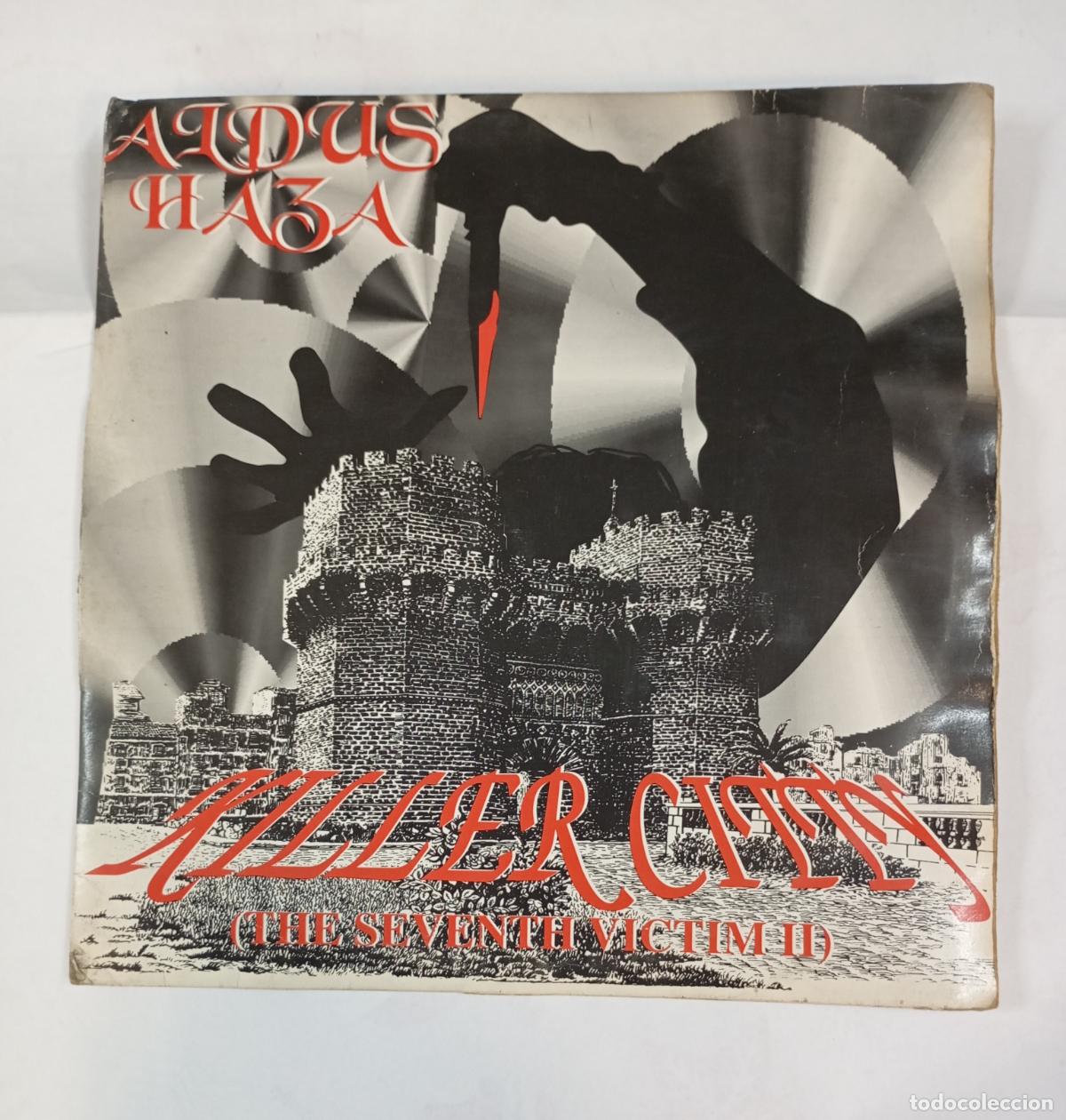 Discos de vinil: Killer City. The Seventh Victim II. Aldus Haza. MAXI-SINGLE. TDKDA57