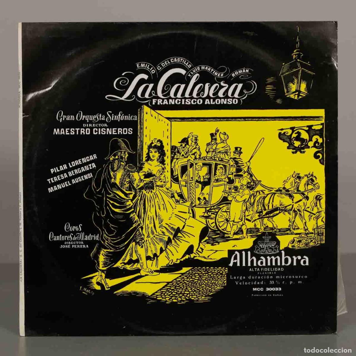 Discos de vinilo: LP. La Calesera - Francisco Alonso - Emilio Gonz&aacute;lez del Castillo, Luis Mart&iacute;nez Rom&aacute;n - Pilar Lore