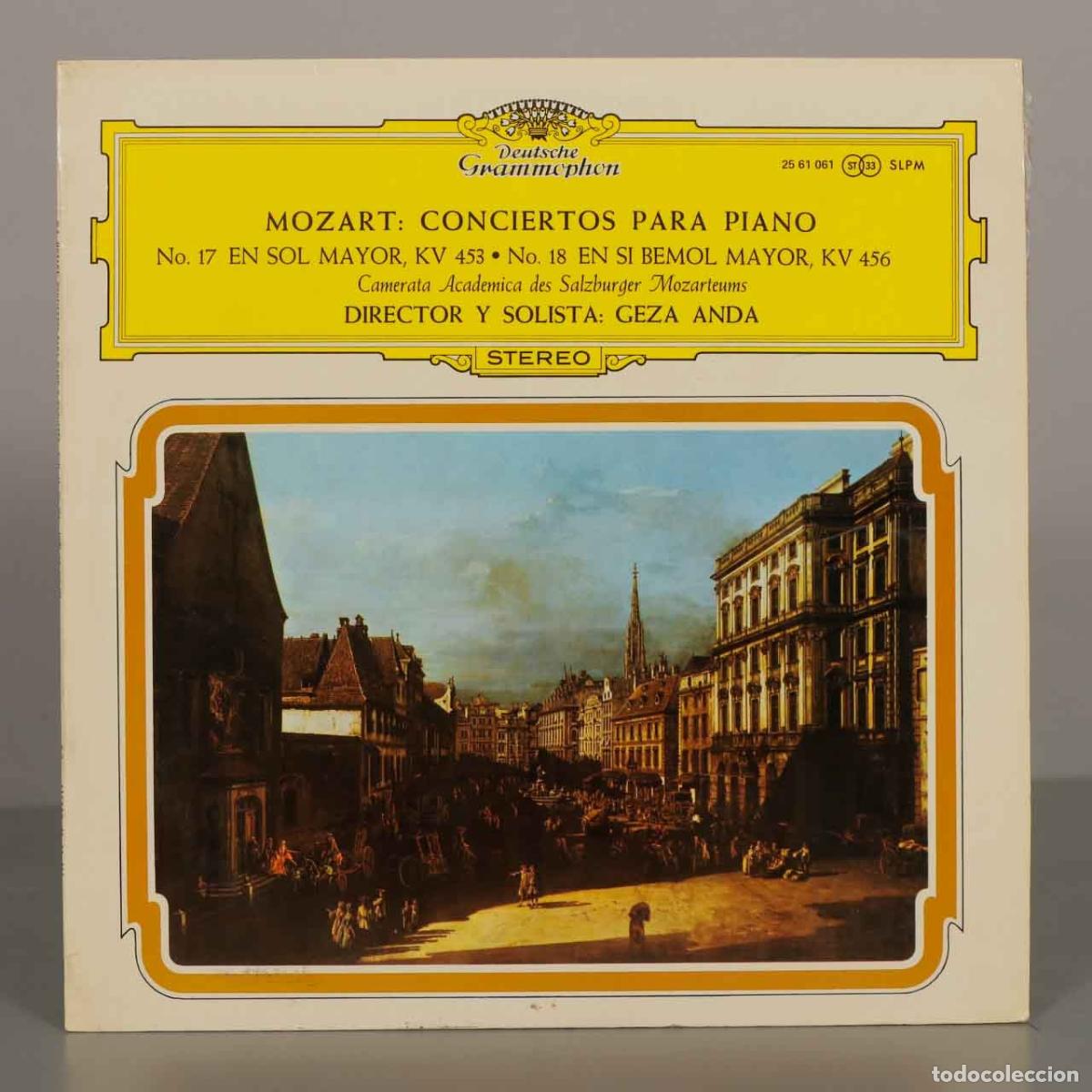 Discos de vinilo: LP. Mozart: Conciertos para piano n.&ordm; 17 y 18 - Wolfgang Amadeus Mozart, G&eacute;za Anda, Camerata Academ