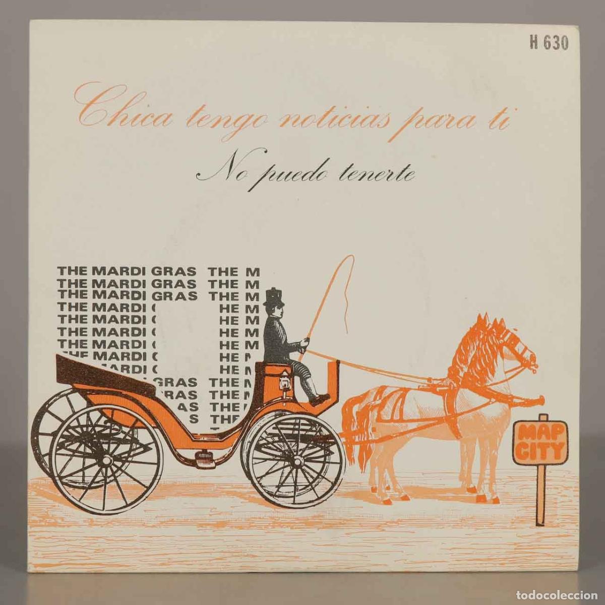 Discos de vinilo: SINGLE. Chica Tengo Noticias Para Ti / No Puedo Tenerte - The Mardi Gras