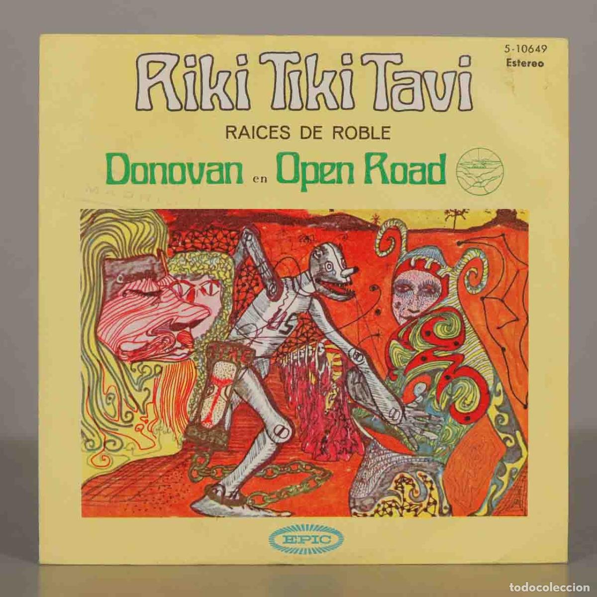 Discos de vinilo: SINGLE. Riki Tiki Tavi - Ra&iacute;ces de Roble - Donovan, Open Road