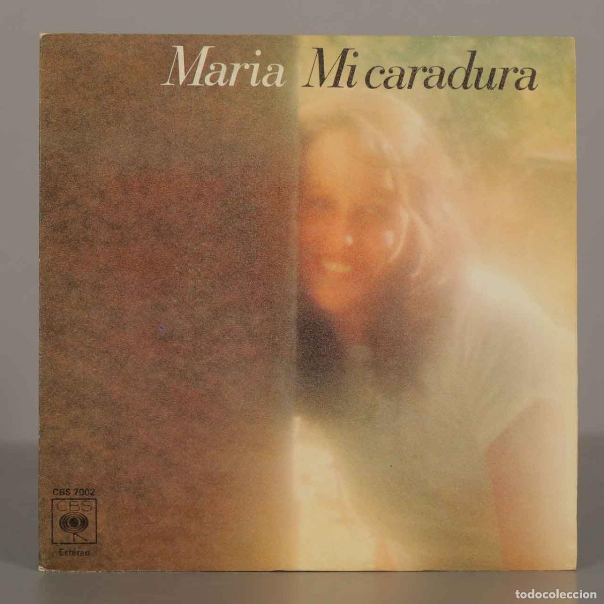Discos de vinilo: SINGLE. Mi Caradura - Maria - Sin Tu Amor