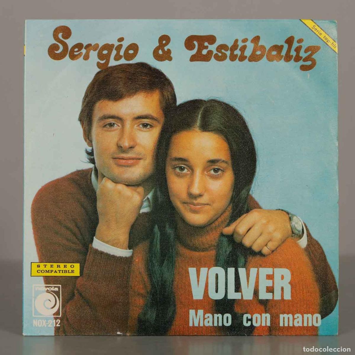 Discos de vinilo: SINGLE. Volver / Mano con mano - Sergio and Est&iacute;baliz - Novola