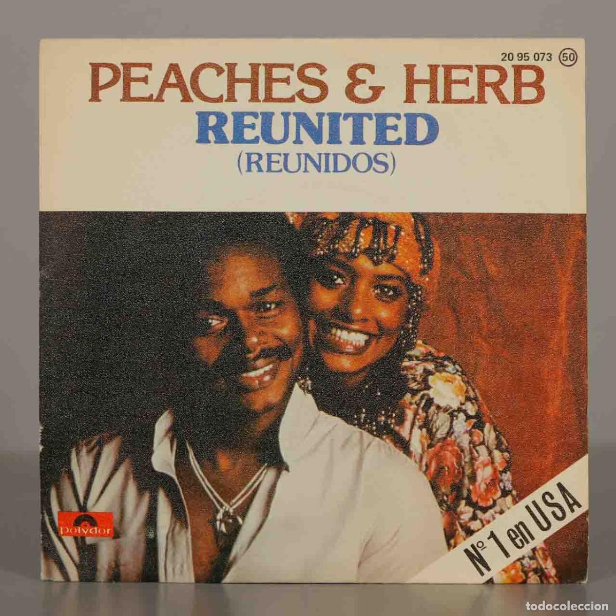 Discos de vinilo: SINGLE. Reunited (Reunidos) - Peaches and Herb