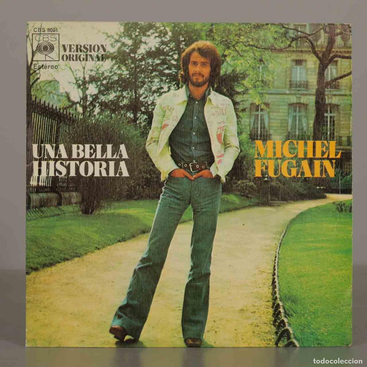Discos de vinilo: SINGLE. Una Bella Historia - Michel Fugain - Discos CBS