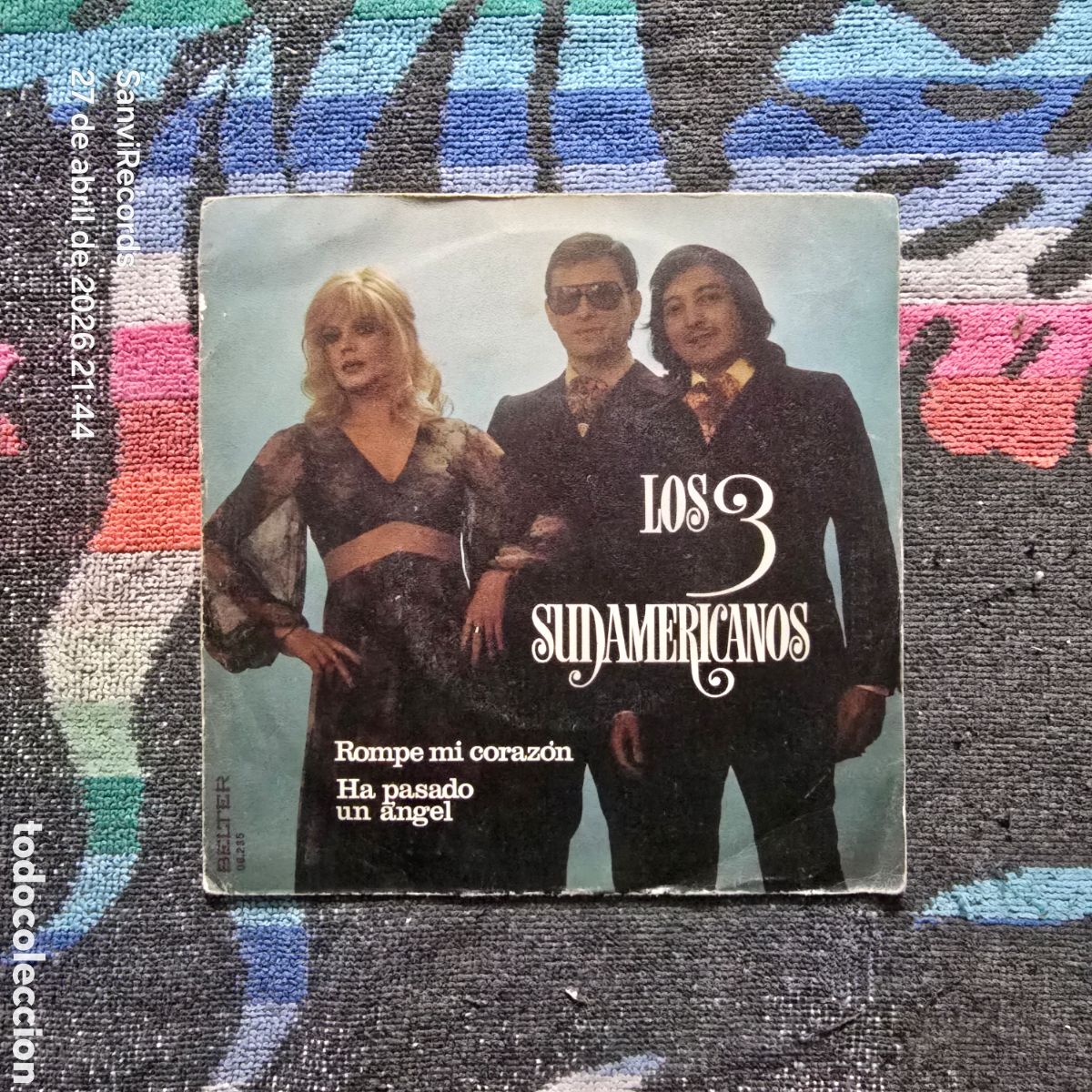 Discos de vinilo: [SINGLE] LOS 3 SUDAMERICANOS: ROMPE MI CORAZ&Oacute;N - HA PASADO UN &Aacute;NGEL (BELTER) (1973)