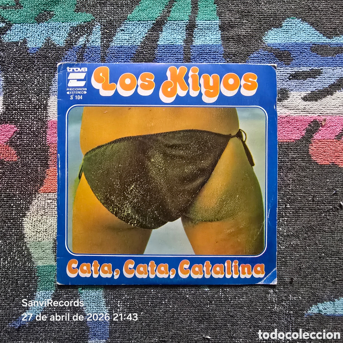 Discos de vinilo: [SINGLE] LOS KIYOS: CATA, CATA, CATALINA - QUE TIENES TU (TROVA) (1978)