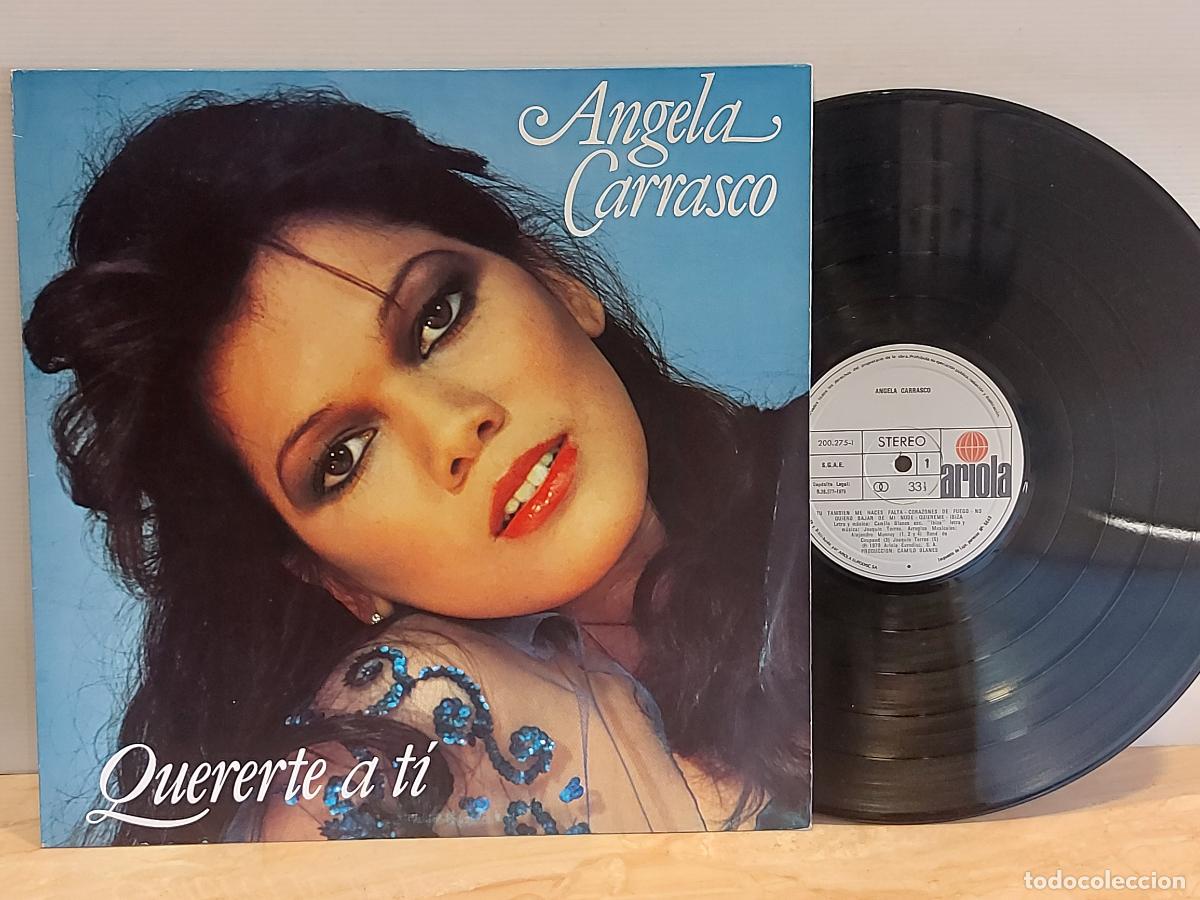 Discos de vinilo: &Aacute;NGELA CARRASCO / QUERERTE A T&Iacute; / LP-ARIOLA-1979 / MBC. ***