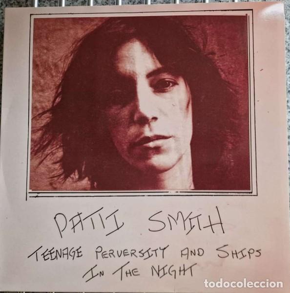 Discos de vinilo: Patti Smith &ndash; Teenage Perversity And Ships In The Night lp
