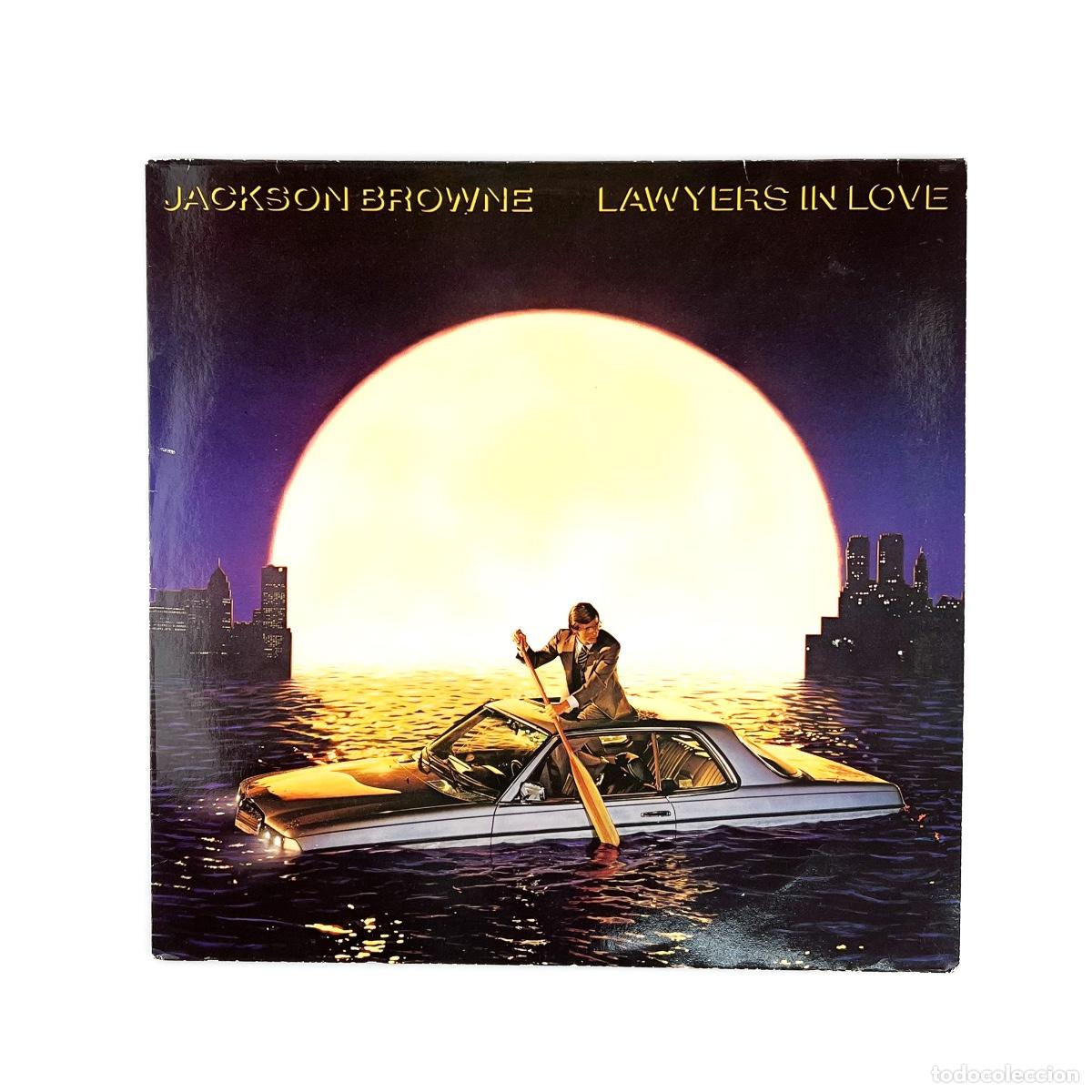 Disques de vinyle: LP. Jackson Browne. Lawyers In Love