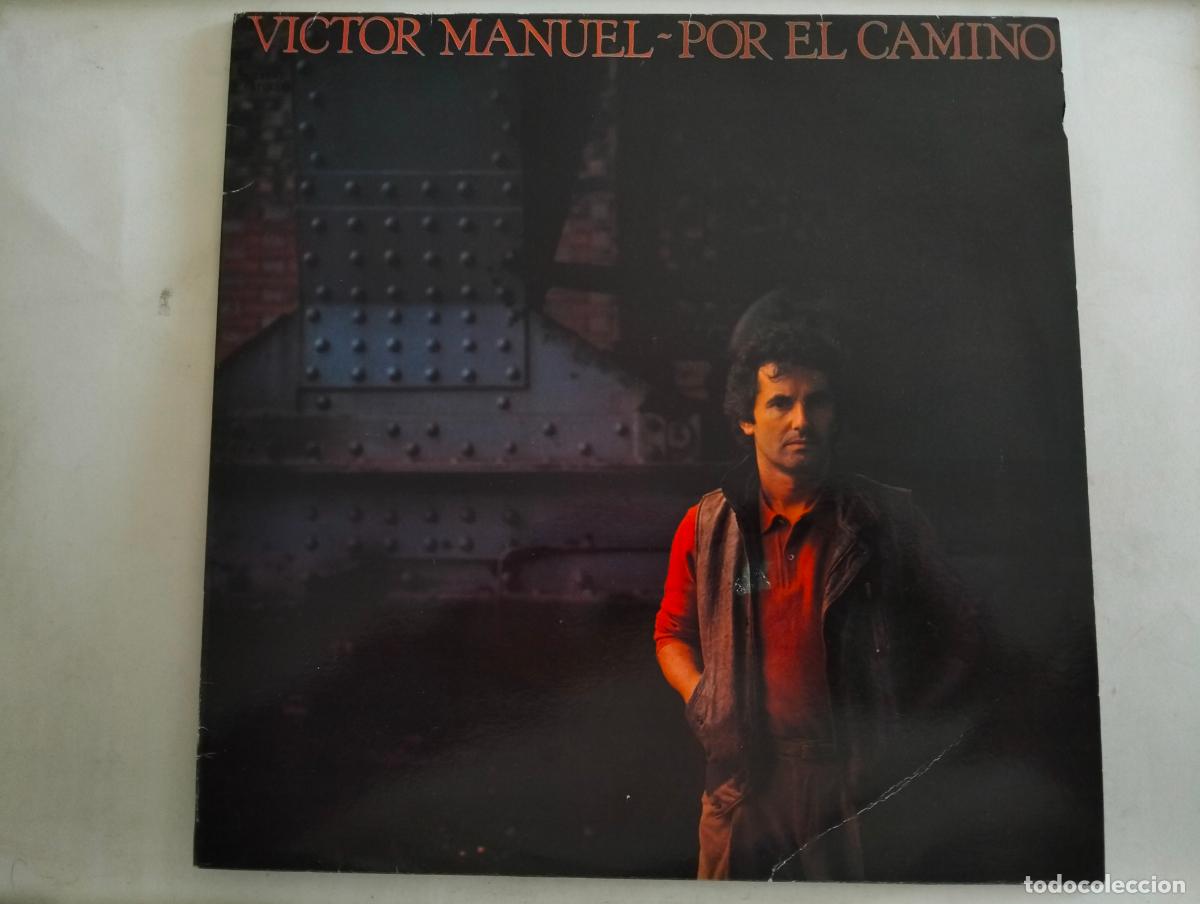 Discos de vinilo: VICTOR MANUEL, DISCO LP POR EL CAMINO, EDITADO CBS, A&Ntilde;O 1983