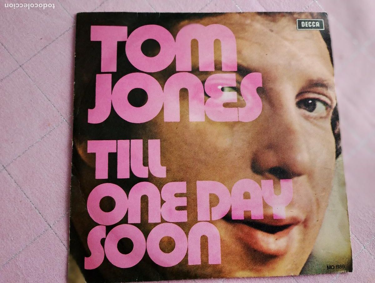 Discos de vinilo: Tom Jones &lrm;&ndash; Till / One Day Soon 1971 ed espa&ntilde;ola