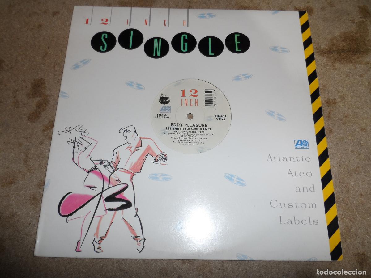 Discos de vinilo: Eddy Pleasure &ndash; Let The Little Girl Dance / Ring Me For Service (USA 1987)