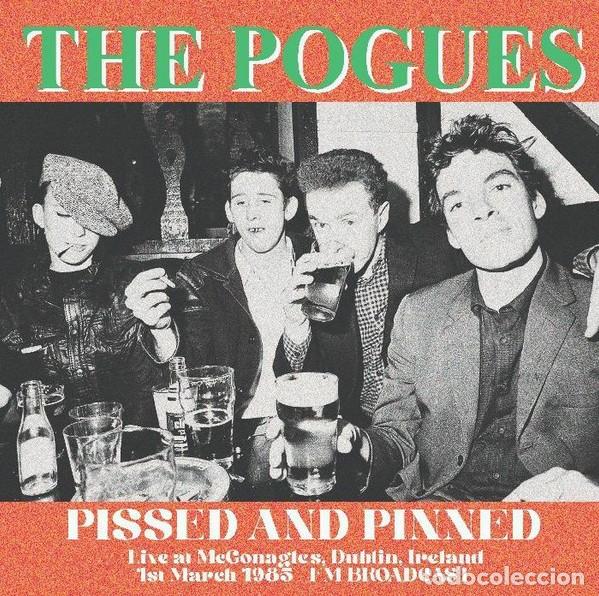 Discos de vinilo: The Pogues &ndash; Pissed And Pinned. Live At Mcgonagles, Dublin, Ireland 1st March 1985 - FM Broadcast lp