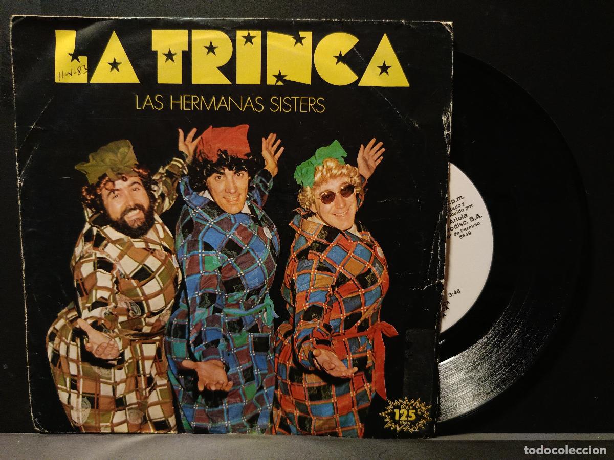 Discos de vinilo: La Trinca - Las Hermanas Sisters - Single Ariola 1983 PROMO PEPETO