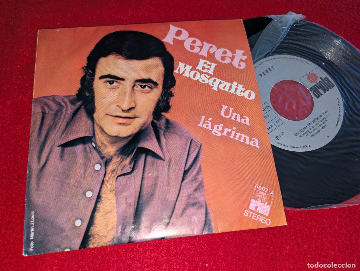Discos de vinilo: PERET El mosquito/Una lagrima 7'' SINGLE 1973 Ariola RUMBA EXCELENTE