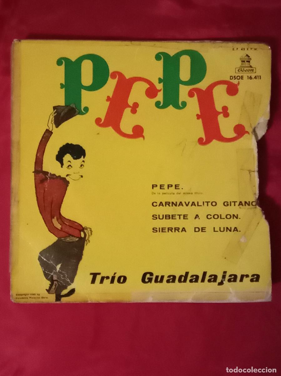 Discos de vinilo: Tr&iacute;o Guadalajara - Pepe / Carnavalito Gitano/ S&uacute;bete a Col&oacute;n / Sierra de Luna - Edit. Odeon. 1961