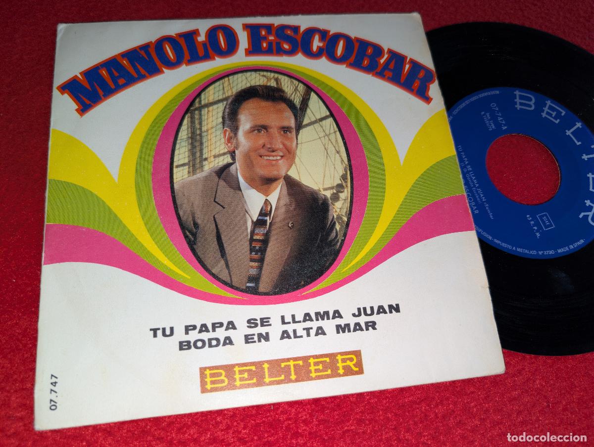 Discos de vinilo: MANOLO ESCOBAR Tu papa se llama Juan/Boda en alta mar 7'' SINGLE 1970 Belter